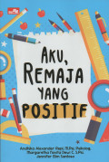 AKU, REMAJA YANG POSITIF !