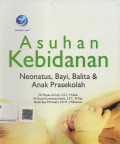 Asuhan Kebidanan  : Neonatus, Bayi, Balita & Anak Prasekolah