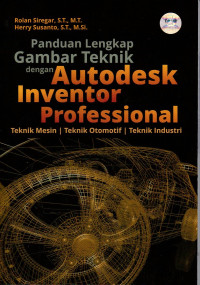 Panduan Lengkap Gambar Teknik dengan Autodesk Inventor Profesional