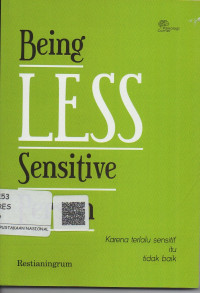 Being Less Sensitive Person  ; Karena terlalu sensitif itu tidak baik