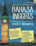 CARA TAKTIS MEMAHAMI TEKS BAHASA INGGRIS & TOEFL READING