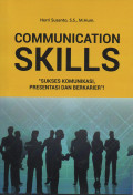 Communication Skills : Sukses Komunikasi, Presentasi, dan Berkarier