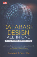 DATABASE DESIGN ALL IN ONE: THEORY, PRACTICE, AND CASE STUDY