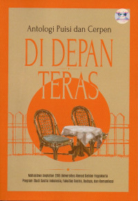 Antologi Puisi dan Cerpen Di Depan Teras