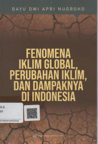 Fenomena Iklim Global, Perubahan Iklim, dan Dampaknya di Indonesia