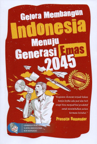 Gelora Membangun Indonesia menuju Generasi Emas 2045