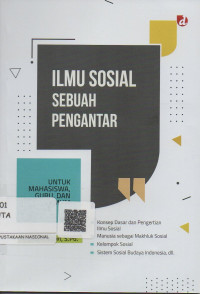 Ilmu Sosial Sebuah Pengantar  ; Untuk Mahasiwa,Guru dan Umum