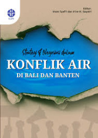 Strategi & Negosiasi Dalam Konflik Air Di Bali Dan Banten