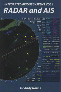 INTEGRATED BRIDGE SYSTEMS VOL 1: RADAR AND AIS