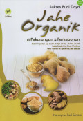 SUKSES BUDI DAYA JAHE ORGANIK DI PEKARANGAN DAN PERKEBUNAN