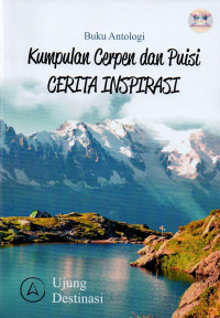 Kumpulan Cerpen dan Puisi Cerita Inspirasi