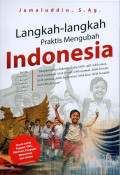 Langkah-langkah Praktis Mengubah Indonesia