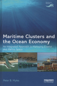 Maritime Clusters and the Ocean Economy: An Integrated Approach to Managing Coastal and Marine Space