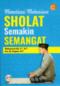 MEMOTIVASI MAHASISWA SHOLAT SEMAKIN SEMANGAT