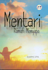 MENTARI RAMAH MENYAPA