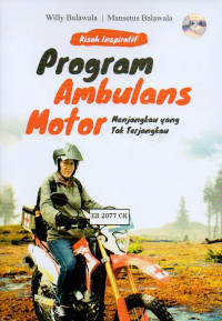 KISAH INSPIRATIF : PROGRAM AMBULANS MOTOR MENJANGKAU YANG TAK TERJANGKAU