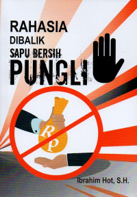 RAHASIA DIBALIK SAPU BERSIH PUNGLI