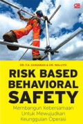 Risk Based Behavioral Safety : Membangun Kebersamaan Untuk Mewujudkan Keunggulan Operasi