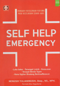 SELF HELP EMERGENCY - PANDUAN PERTOLONGAN PERTAMA PADA KECELAKAAN SEHARI-HARI