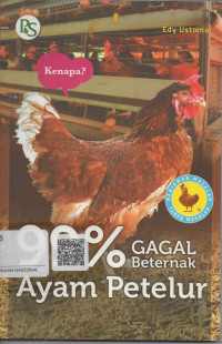 Sembilan Puluh Sembilan Persen Gagal Beternak Ayam Petelur