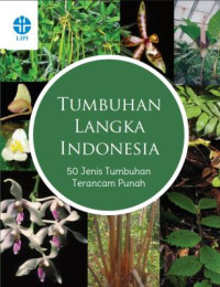 Tumbuhan Langka Indonesia 50 Jenis Tumbuhan Terancam Punah