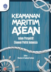 Keamanan Maritim ASEAN Dalam Prespektif Ekonomi Politik Indonesia