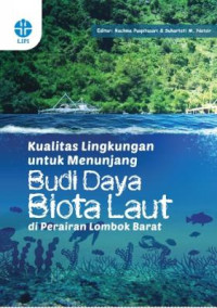 Kualitas Lingkungan Untuk Menunjang Budi Daya Biota Laut Di Perairan Lombok Barat