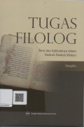 Tugas Filolog  : Teori dan Aplikasinya dalam Naskah - Naskah Melayu