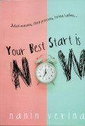 JALANI MASAMU, CINTAI PROSESMU, TERIMA HASILMU : YOUR BEST START IS NOW