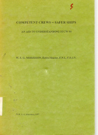 Competent Crews = Safer Ships : an Aid to Understanding STCW 95