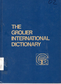 The Groiler International Dictionary: Volume I